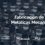 Fabricación de Piezas Metálicas Mecanizadas