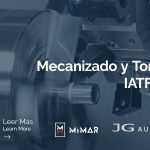 Mecanizado Torneado IATF 16949